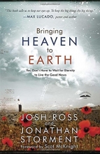 Cover art for Bringing Heaven to Earth: You Don't Have to Wait for Eternity to Live the Good News