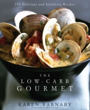Cover art for The Low-Carb Gourmet: 250 Delicious and Satisfying Recipes