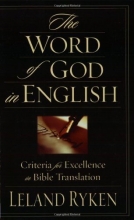 Cover art for The Word of God in English: Criteria for Excellence in Bible Translation