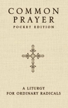 Cover art for Common Prayer Pocket Edition: A Liturgy for Ordinary Radicals