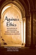 Cover art for Aquinas's Ethics: Metaphysical Foundations, Moral Theory, and Theological Context