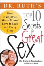 Cover art for Dr. Ruth's Top Ten Secrets for Great Sex: How to Enjoy it, Share it, and Love it Each and Every Time
