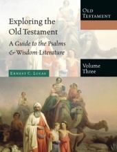 Cover art for Exploring the Old Testament, Volume 3: A Guide to the Psalms & Wisdom Literature (Exploring the Bible, 3)