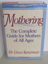 Cover art for Mothering: A Complete Guide for Mothers of All Ages