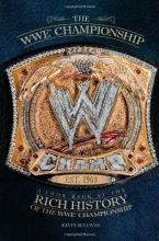 Cover art for The WWE Championship: A Look Back at the Rich History of the WWE Championship