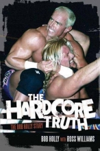 Cover art for The Hardcore Truth: The Bob Holly Story