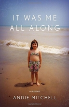 Cover art for It Was Me All Along: A Memoir
