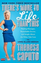 Cover art for There's More to Life Than This: Healing Messages, Remarkable Stories, and Insight About the Other Side from the Long Island Medium