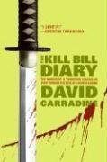 Cover art for The Kill Bill Diary: The Making of a Tarantino Classic as Seen Through the Eyes of a Screen Legend