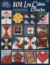 Cover art for 101 Log Cabin Blocks with Full-size Patterns for Foundation Piecing
