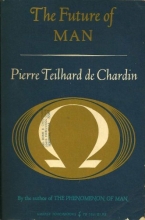 Cover art for The Future of Man by Pierre Teilhard de Chardin