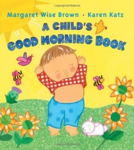 Cover art for A Child's Good Morning Book