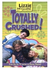 Cover art for Totally Crushed! (Lizzie McGuire #2)