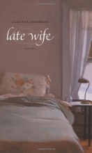 Cover art for Late Wife: Poems (Southern Messenger Poets Series)