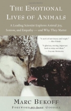 Cover art for The Emotional Lives of Animals: A Leading Scientist Explores Animal Joy, Sorrow, and Empathy - and Why They Matter
