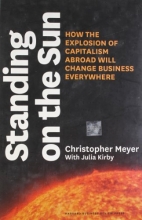 Cover art for Standing on the Sun: How the Explosion of Capitalism Abroad Will Change Business Everywhere