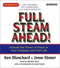 Cover art for Full Steam Ahead: Unleash the Power of Vision in Your Company and Your Life