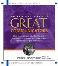 Cover art for The Best Kept Secrets of Great Communicators: Nine Secret Weapons to Shine Socially, Uncover Opportunities, and Be Perceived as Smarter, Sharper, and Savvier