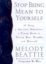 Cover art for Stop Being Mean To Yourself: A Story About Finding the True Meaning of Self-Love