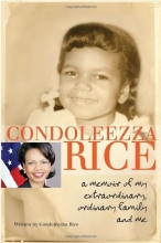 Cover art for Condoleezza Rice: A Memoir of My Extraordinary, Ordinary Family and Me