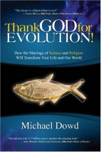 Cover art for Thank God for Evolution!: How the Marriage of Science and Religion Will Transform Your Life and Our World