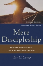 Cover art for Mere Discipleship: Radical Christianity in a Rebellious World
