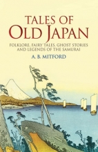 Cover art for Tales of Old Japan: Folklore, Fairy Tales, Ghost Stories and Legends of the Samurai
