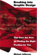 Cover art for Breaking into Graphic Design: Tips from the Pros on Finding the Right Position for You