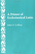 Cover art for A Primer of Ecclesiastical Latin