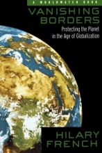 Cover art for Vanishing Borders: Protecting the Planet in the Age of Globalization