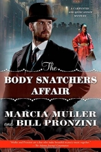 Cover art for The Body Snatchers Affair: A Carpenter and Quincannon Mystery