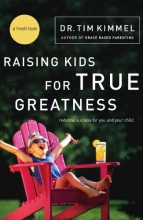 Cover art for Raising Kids for True Greatness: Redefine Success for You and Your Child