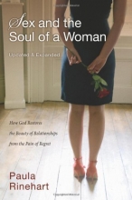 Cover art for Sex and the Soul of a Woman: How God Restores the Beauty of Relationship from the Pain of Regret