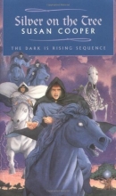 Cover art for Silver on the Tree (The Dark is Rising, Book 4)