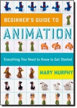 Cover art for Beginner's Guide to Animation: Everything you Need to Know to get Started