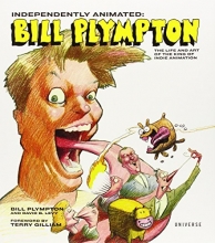 Cover art for Independently Animated: Bill Plympton: The Life and Art of the King of Indie Animation
