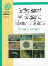 Cover art for Getting Started With Geographic Information Systems (Prentice Hall Series in Geographic Information Science)