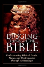 Cover art for Digging Through the Bible: Understanding Biblical People, Places, and Controversies through Archaeology