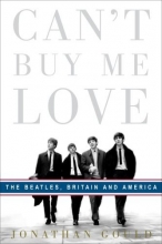 Cover art for Can't Buy Me Love: The Beatles, Britain, and America