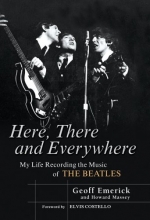 Cover art for Here, There and Everywhere: My Life Recording the Music of the Beatles