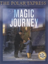 Cover art for The Polar Express: The Movie: The Magic Journey: Deluxe Storybook