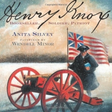 Cover art for Henry Knox: Bookseller, Soldier, Patriot