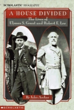 Cover art for House Divided: The Lives Of U.S. Grant & R.E. Lee (Scholastic Biography)
