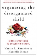 Cover art for Organizing the Disorganized Child: Simple Strategies to Succeed in School