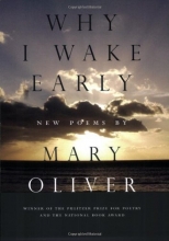 Cover art for Why I Wake Early: New Poems