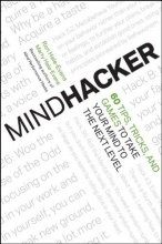 Cover art for Mindhacker: 60 Tips, Tricks, and Games to Take Your Mind to the Next Level