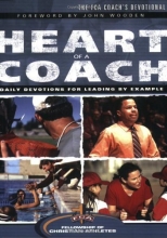Cover art for The Heart of a Coach: Daily Devotions for Leading by Example