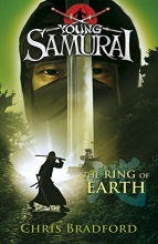 Cover art for The Ring of Earth (Young Samurai, Book 4)