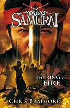 Cover art for The Ring of Fire (Young Samurai, Book 6)