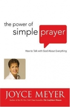 Cover art for The Power of Simple Prayer: How to Talk with God about Everything